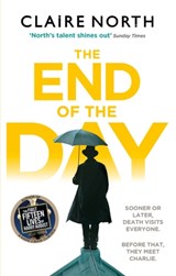 The End of the Day - Claire North - 9780356507330