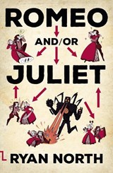 Romeo and/or Juliet - Ryan North - 9780356508535