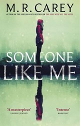 Someone Like Me - M. R. Carey - 9780356509495