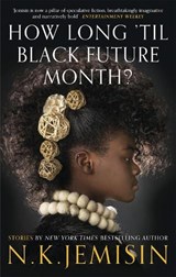 How Long 'til Black Future Month? - N. K. Jemisin - 9780356512549