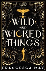 Wild and Wicked Things - Francesca May - 9780356517582