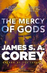 The Mercy of Gods - James S. A. Corey - 9780356517803