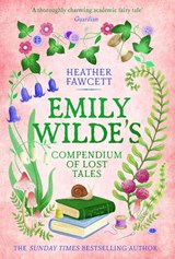 Emily Wilde's Compendium of Lost Tales - Heather Fawcett - 9780356519227
