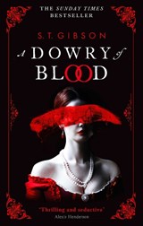 A Dowry of Blood - S.T. Gibson - 9780356519319