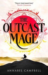The Outcast Mage - Annabel Campbell - 9780356524191