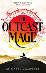 The Outcast Mage - Annabel Campbell - 9780356524207