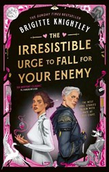 The Irresistible Urge to Fall For Your Enemy - Brigitte Knightley - 9780356524757