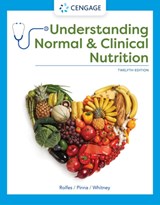 Understanding Normal and Clinical Nutrition - Kathryn Pinna ; Sharon Rady (Nutrition and Health Associates) Rolfes ; Eleanor (Nutrition and Health Association) Whitney - 9780357368107
