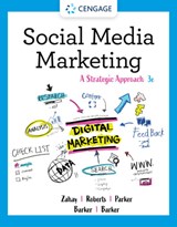 Social Media Marketing - Debra (St. Edward's University) Zahay ; Mary (University of Massachusetts Boston) Roberts ; Janna (James Madison University) Parker ; Donald I. (Spokane Falls Community College) Barker - 9780357516188