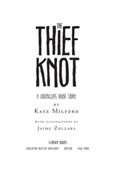 The Thief Knot - Kate Milford - 9780358164272