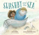 Swashby and the Sea - Beth Ferry - 9780358335788