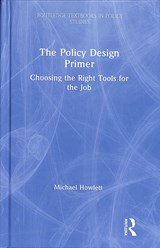 The Policy Design Primer - MICHAEL (SIMON FRASER UNIVERSITY,  Canada) Howlett - 9780367001612