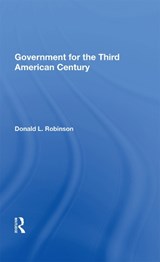 Government For The Third American Century - Donald L Robinson - 9780367003616