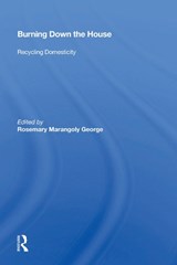 Burning Down The House - Rosemary Marangoly George - 9780367009915