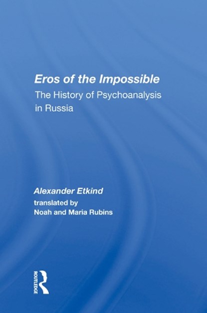 Eros of the Impossible, Alexander Etkind - Gebonden - 9780367010256