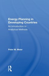 Energy Planning In Developing Countries - Peter Meier - 9780367012267