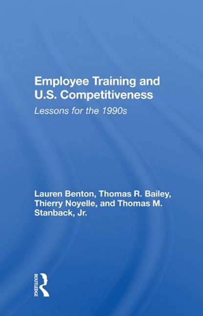 Employee Training And U.s. Competitiveness, Lauren Benton - Gebonden - 9780367015817