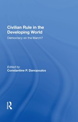 Civilian Rule in the Developing World - Constantine P. Danopoulos - 9780367016401