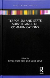 Terrorism and State Surveillance of Communications - SIMON HALE-ROSS ; DAVID (LEEDS BECKETT UNIVERSITY LAW SCHOOL,  UK) Lowe - 9780367025403
