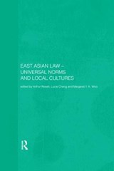 East Asian Law - Lucie Cheng ; Arthur Rosett ; Margaret Woo - 9780367026929
