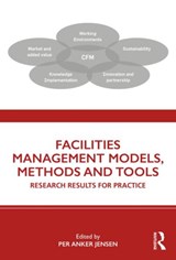 Facilities Management Models, Methods and Tools - Per Anker (Technical University of Denmark) Jensen - 9780367028725
