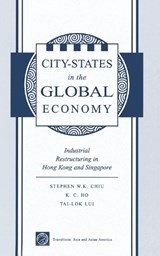 City States In The Global Economy - STEPHEN WING-KAI CHIU ; KONG-CHONG HO ; TAI-LOK (CHINESE UNIVERSITY OF HONG KONG,  Hong Kong) Lui - 9780367096359