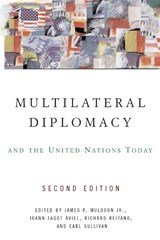 Multilateral Diplomacy and the United Nations Today - JR.,  James P. Muldoon - 9780367096854