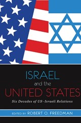 Israel and the United States - Robert O Freedman - 9780367097417