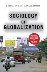 Sociology of Globalization - Keri E. Iyall Smith - 9780367097547