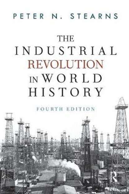 The Industrial Revolution in World History, Peter N Stearns - Gebonden - 9780367097646