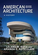American Architecture - Leland M. Roth ; Amanda C. Roth Clark - 9780367098056