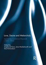 Love, Desire and Melancholy - ANGHARAD (QUEEN MARY,  University of London, UK) Eyre ; Jane (Queen Mary University, London, UK) Mackelworth ; Elsa (University of Strathclyde, Glasgow, UK) Richardson - 9780367133467