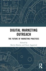 Digital Marketing Outreach - KAVITA SHARMA ; SWATI (ASSISTANT PROFESSOR,  Zakir Husain College, University of Delhi, India) Aggarwal - 9780367137502