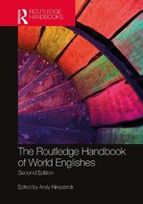 The Routledge Handbook of World Englishes - ANDY (GRIFFITH UNIVERSITY,  Australia) Kirkpatrick - 9780367144395