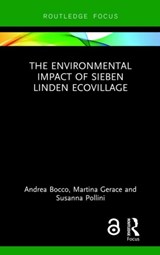 The Environmental Impact of Sieben Linden Ecovillage - ANDREA (POLITECNICO DI TORINO,  Italy) Bocco ; Martina Gerace ; Susanna Pollini - 9780367145644