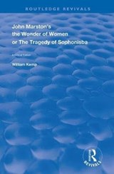 John Marston's The Wonder of Women or The Tragedy of Sophonisba - William Kemp - 9780367148959