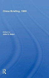 China Briefing, 1985 - John S. Major - 9780367156381