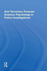 Anti-terrorism, Forensic Science, Psychology In Police Investigations - John S Major - 9780367156602