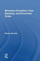 Monetary Evolution, Free Banking, And Economic Order