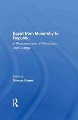Egypt From Monarchy To Republic - Shimon Shamir - 9780367160975