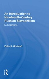 An Introduction to Nineteenth-Century Russian Slavophilism