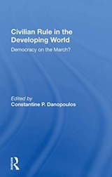 Civilian Rule in the Developing World - Constantine P. Danopoulos - 9780367166274