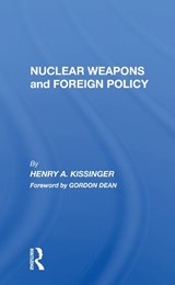 Nuclear Weapons And Foreign Policy - Henry A Kissinger - 9780367166915