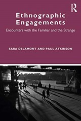 Ethnographic Engagements - SARA (CARDIFF UNIVERSITY,  UK) Delamont ; Paul Atkinson - 9780367174484