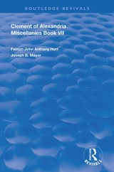 Clement of Alexandria Miscellanies Book 7 - Clement of Alexandria - 9780367178277