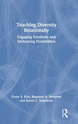Teaching Diversity Relationally - Grace S. (Boston University) Kim ; Roxanne A. (Kennesaw State University) Donovan ; Karen L. (University of Massachusetts Boston) Suyemoto - 9780367181185