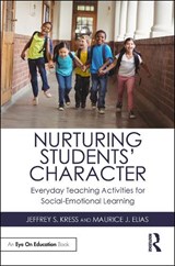 Nurturing Students' Character - Jeffrey S. Kress ; Maurice J. (Rutgers University) Elias - 9780367190163
