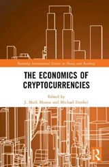 The Economics of Cryptocurrencies - J. Mark Munoz ; Michael Frenkel - 9780367191030