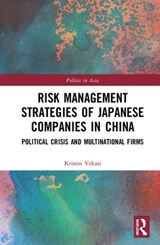 Risk Management Strategies of Japanese Companies in China - Kristin Vekasi - 9780367205577