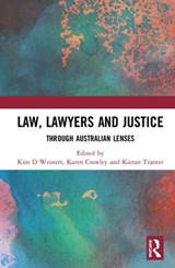 Law, Lawyers and Justice - KIM D WEINERT ; KAREN CRAWLEY ; KIERAN (GRIFFITH UNIVERSITY,  Australia) Tranter - 9780367210458
